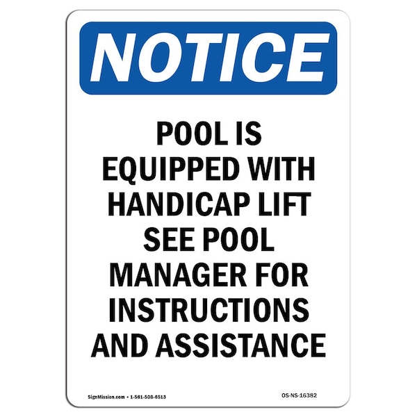 Signmission OSHA Sign, 14" H, 10" W, Rigid Plastic, NOTICE Pool Is Equipped With Accessible Lift Sign, Portrait OS-NS-P-1014-V-16382 - main